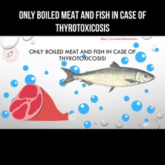 Only boiled meat and fish in case of thyrotoxicosis