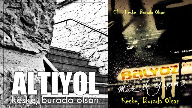 Altıyol - Keşke Burada Olsan