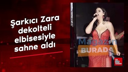 Şarkıcı Zara, dekolteli elbisesiyle sahne aldı