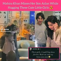Mahira Khan Misses Her Son Azlan While Hugging These Cute Little Girls 😍