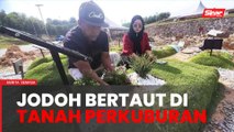 Bertemu jodoh kedua di tanah perkuburan