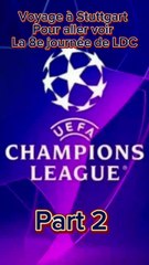 Stuttgart Trip Part 2 ⚽️: Exciting UEFA Champions League Match Highlights