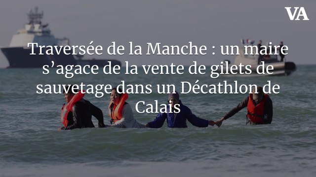 Traversée de la Manche : un maire s’agace de la vente de gilets de sauvetage dans un Décathlon de Calais