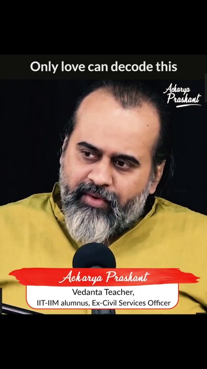 Only love can decode this || Acharya Prashant