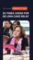 Supreme Court punishes judge over delay in De Lima case