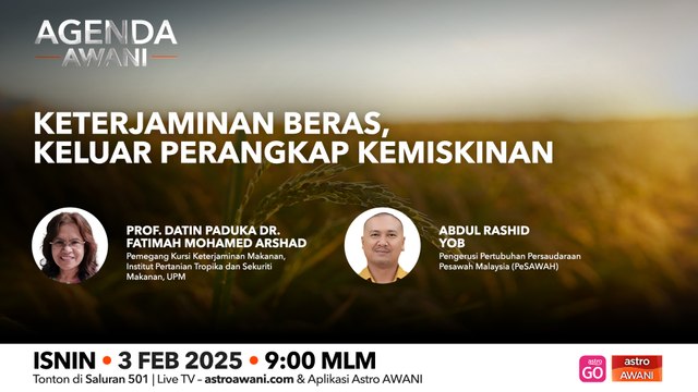 Agenda AWANI: Keterjaminan Beras, Keluar Perangkap Kemiskinan