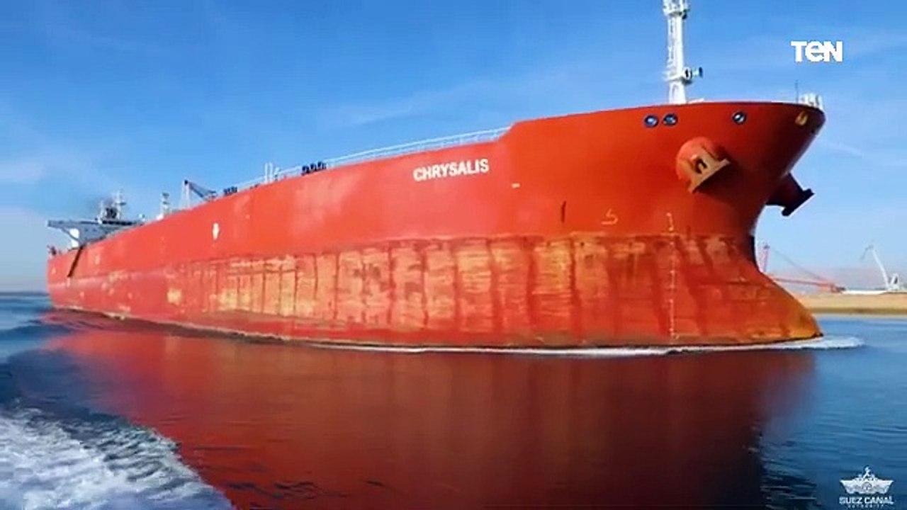 قناة السويس تشهد عبور ناقلة البترول CHRYSALIS في رحلتها الأولى منذ يوليو الماضي