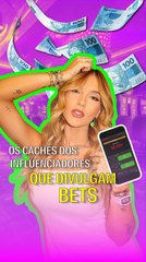 Os cachês dos influenciadores que divulgam bets