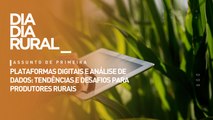 Plataformas digitais e análise de dados: tendências e desafios para produtores rurais