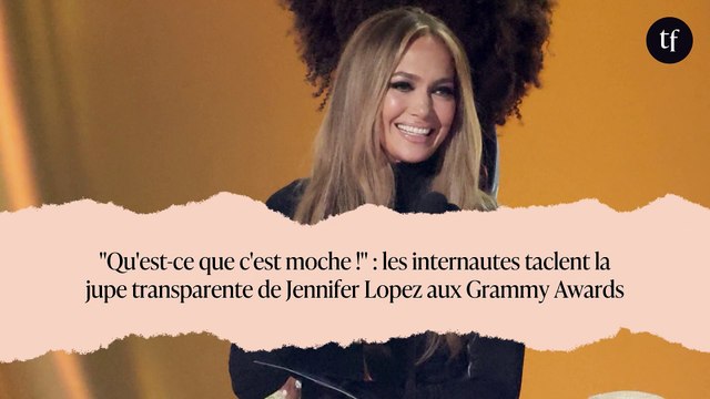 Qu'est-ce que c'est moche ! : les internautes taclent la jupe transparente de Jennifer Lopez aux Grammy Awards