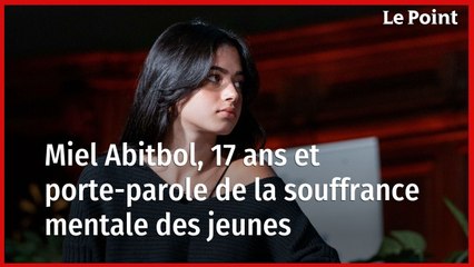 Miel Abitbol, 17 ans et porte-parole de la souffrance  mentale des jeunes