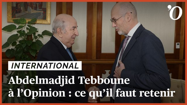 Abdelmadjid Tebboune à l’Opinion: ce qu’il faut retenir de l’interview du président algérien