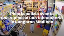 Pisa: la polizia sventa una rapina ad una tabaccheria in Lungarno Mediceo