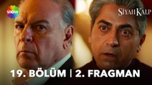 Siyah Kalp 19. Bölüm 2. Fragman | 