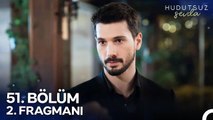 Hudutsuz Sevda 51. Bölüm 2. Fragmanı | Bir Oyun Var!
