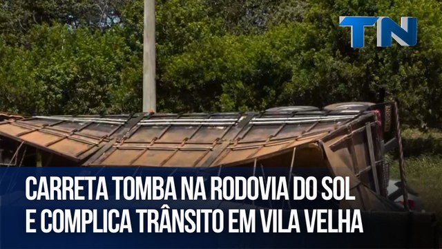 Carreta tomba na Rodovia do Sol e complica trânsito em Vila Velha