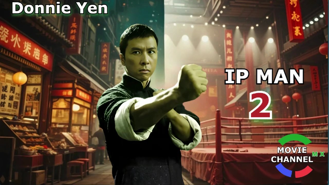 Ip Man 2   ( Donnie Yen  -- Cine De Artes Marciales En HD Latino