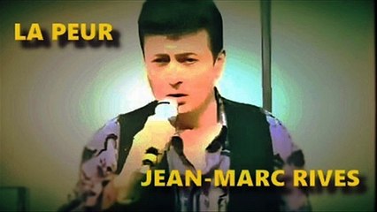 Jean-Marc Rives - La Peur (Audio Officiel Remasterisé)
