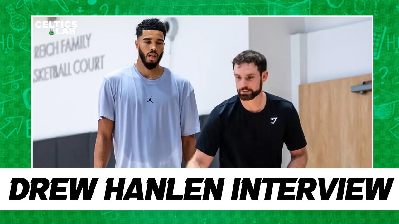 Drew Hanlen on growth, his book, and some very big trades ahead of the deadline | Celtics Lab
