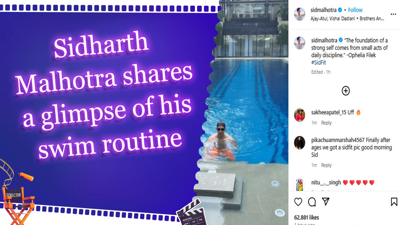 Sidharth Malhotra shared an empowering video of himself swimming with a motivating message