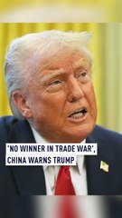 ‘No winner in trade war’, China warns Trump