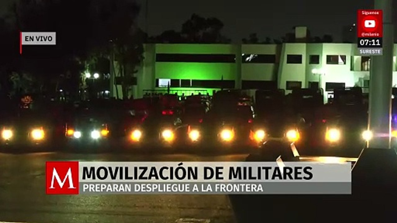 Inicia en el Valle de México el despliegue militar hacia la frontera con Estados Unidos
