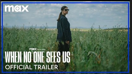 When No One Sees Us | Official Trailer - Max