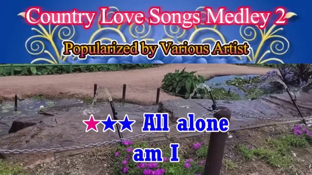 Country Love Songs Medley 2 - Various Artist Video Karaoke