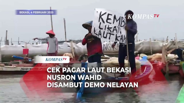 Menteri ATR/BPN Nusron Wahid Tinjau Pagar Laut Bekasi, Disambut Demo Nelayan!