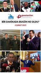 Bir dakikada bugün ne oldu?