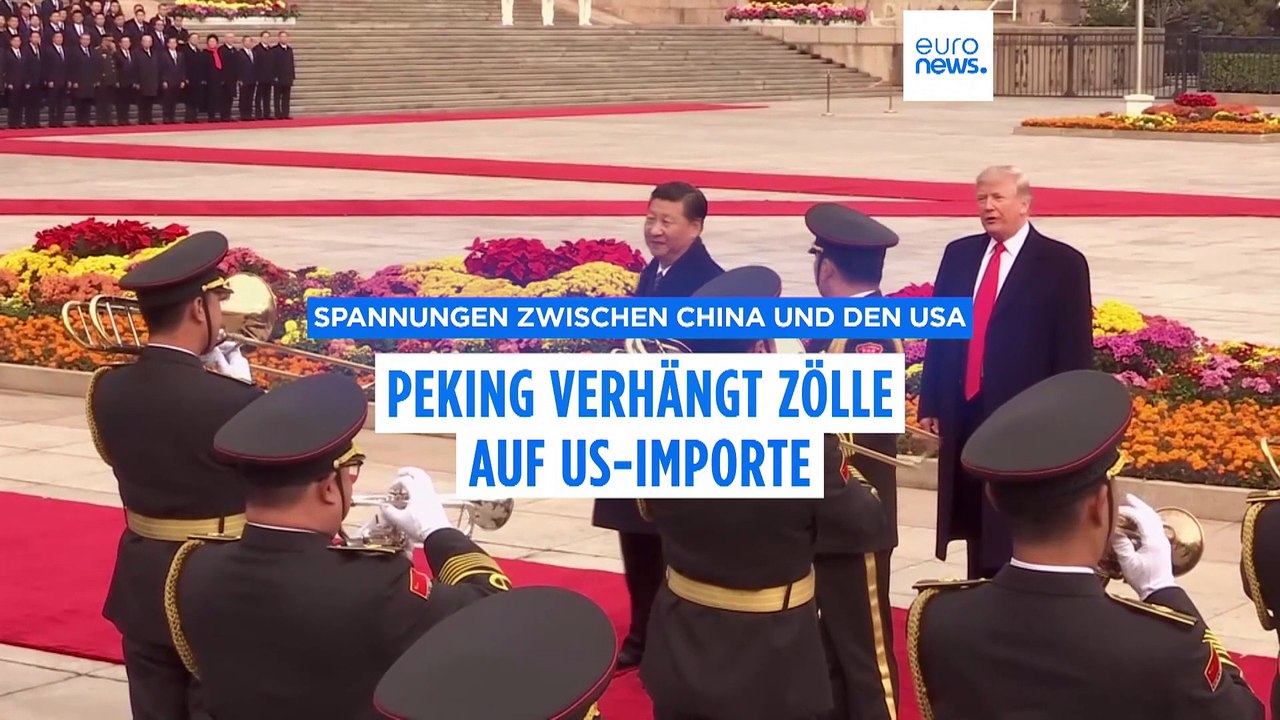 Nach Trumps Einfuhrzöllen kontert China mit Gegenzöllen