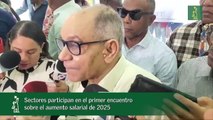 Sectores participan en el primer encuentro sobre el aumento salarial de 2025