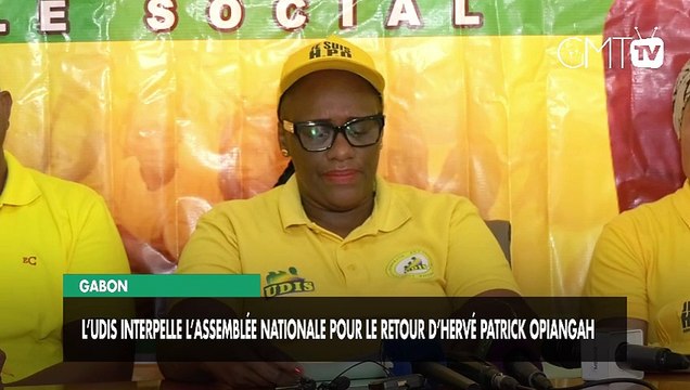 [#Reportage] Gabon : l’UDIS interpelle l’Assemblée nationale pour le retour d’Hervé Patrick Opiangah
