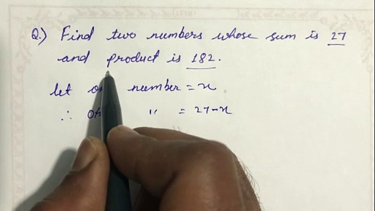Find two numbers whose sum is 27 and product is 182 | Math class 10