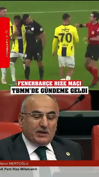 Fenerbahçe - Rizespor maçı Meclis gündemine taşındı. #fenerbahçe #meclis #akp #gündem