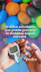 El dulce saludable que puede prevenir la diabetes según Harvard