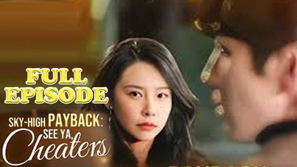 Sky High Payback See Ya Cheaters Full Drama