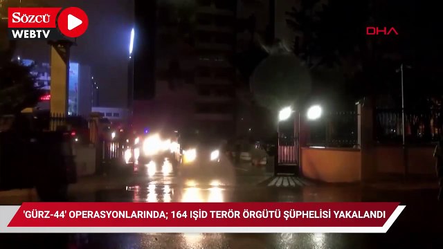'GÜRZ-44' operasyonlarında; 164 IŞİD terör örgütü şüphelisi yakalandı