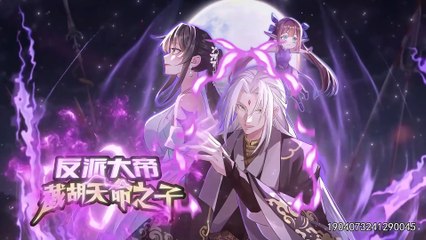 Strongest Villainous Emperor: Stealing the Destiny of the Chosen One Episode 50 to 54 In Multiple Subtitles