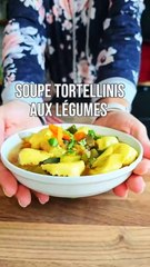 soupe tortellinis légumes