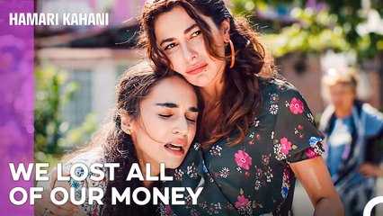 Filiz and Her Friends Got Swindled - Hamari Kahani Episode 20
