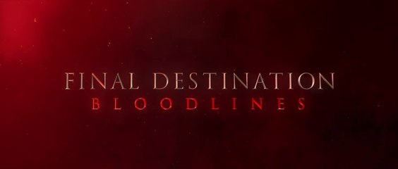 FINAL DESTINATION: Bloodlines (2025) Trailer VO - HD