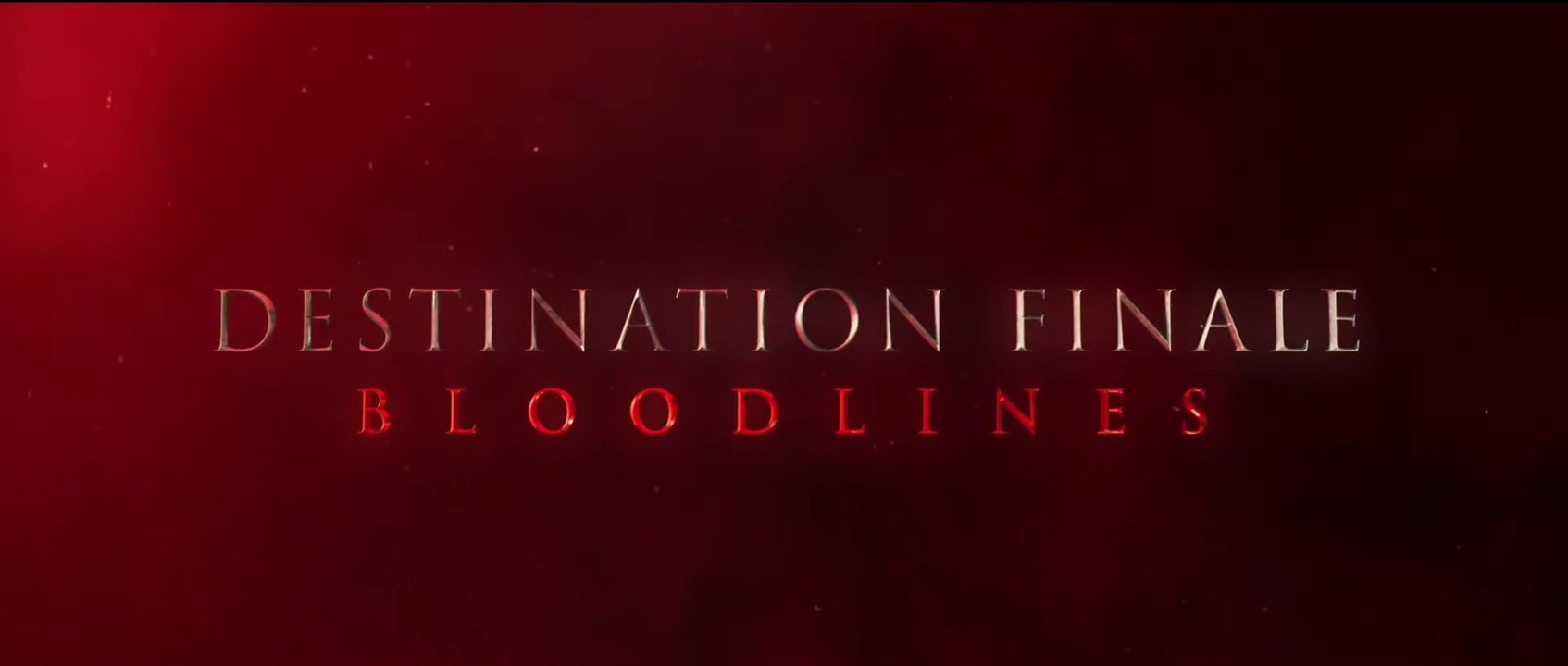DESTINATION FINALE Bloodlines (2025) Bande Annonce VF HD Vidéo Dailymotion