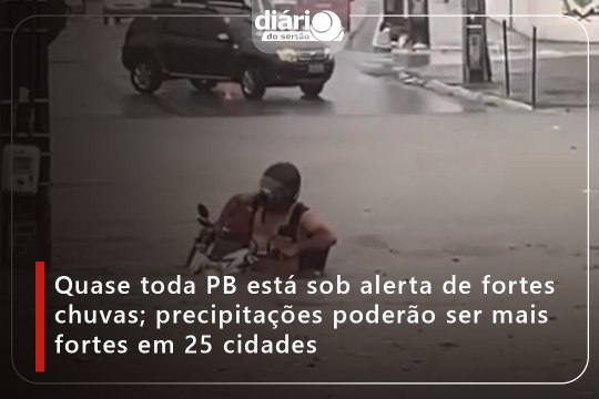 Quase toda PB está sob alerta de fortes chuvas; precipitações poderão ser mais fortes em 25 cidades