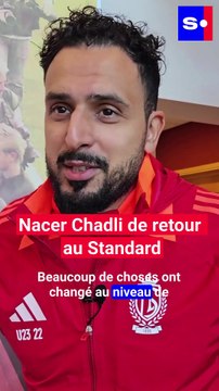 Nacer Chadli se confie sur son retour au Standard avec le SL 16