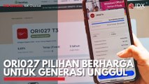 ORI027 Pilihan Berharga untuk Generasi Unggul