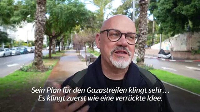 Trumps Pläne für den Gazastreifen: Das sagen Israelis