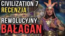 "Wczesny Dostęp" za PEŁNĄ CENĘ - Recenzja Civilization 7