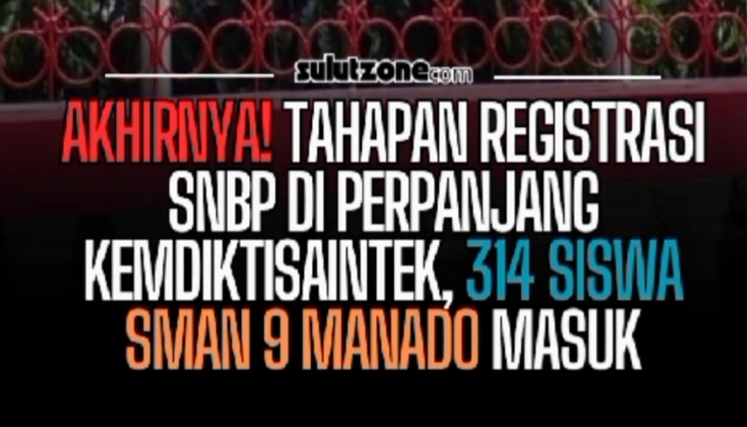 Akhirnya Tahapan SNPB diperpanjang KEMDIKTISAINTEK, 314 Siswa SMAN 9 Manado Masuk