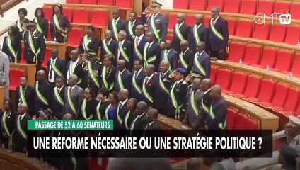[#Reportage] Passage de 52 à 60 sénateurs : une réforme nécessaire ou une stratégie politique ?